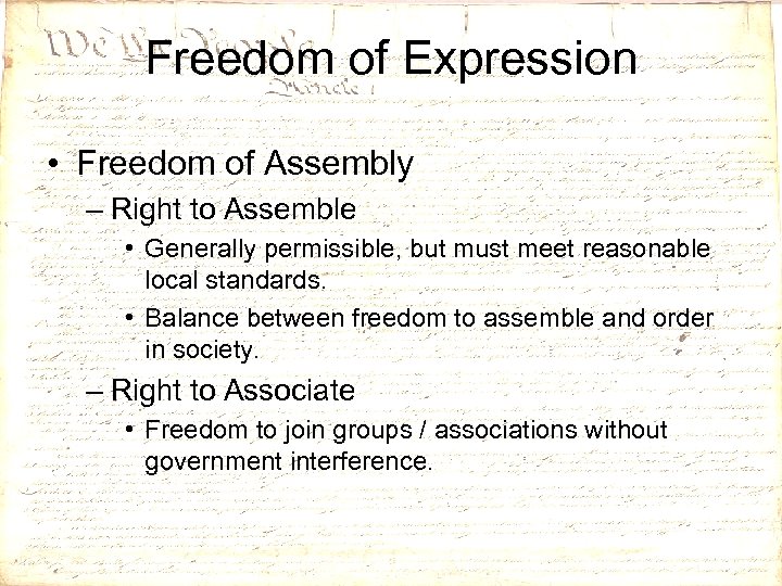 Freedom of Expression • Freedom of Assembly – Right to Assemble • Generally permissible,