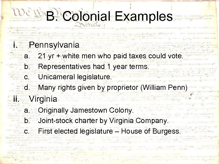 B. Colonial Examples i. Pennsylvania a. b. c. d. ii. 21 yr + white