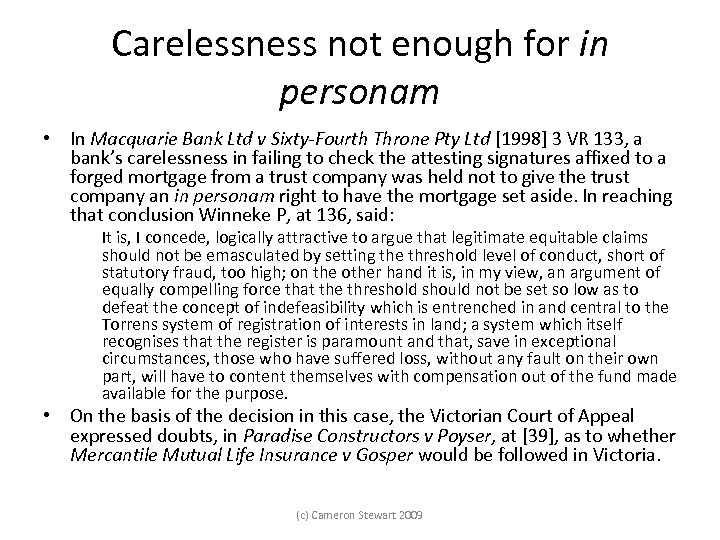 Carelessness not enough for in personam • In Macquarie Bank Ltd v Sixty-Fourth Throne
