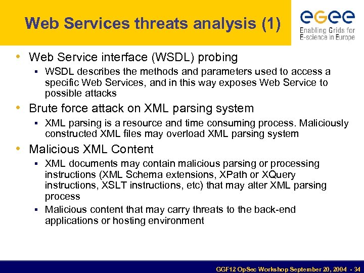 Web Services threats analysis (1) • Web Service interface (WSDL) probing WSDL describes the