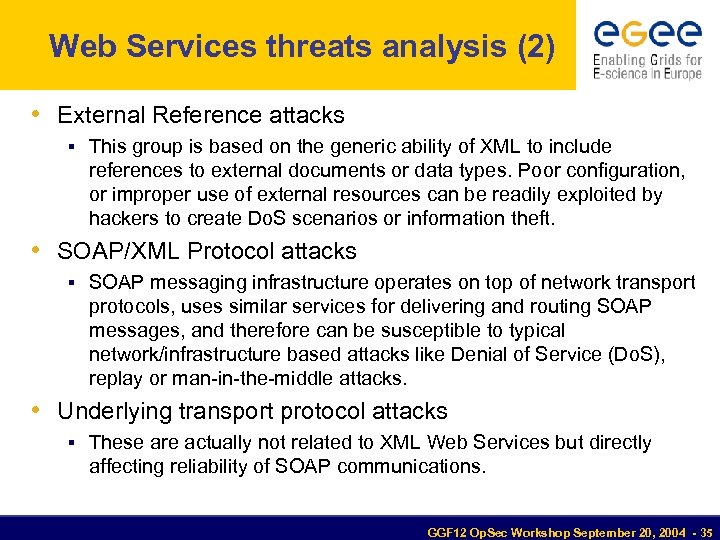 Web Services threats analysis (2) • External Reference attacks This group is based on