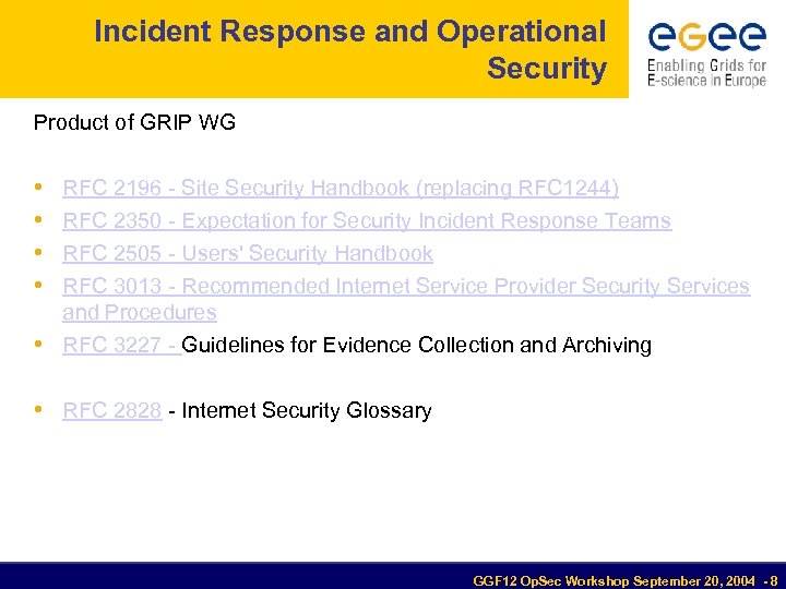 Incident Response and Operational Security Product of GRIP WG • • RFC 2196 -