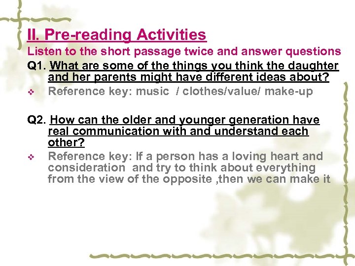 II. Pre-reading Activities Listen to the short passage twice and answer questions Q 1.