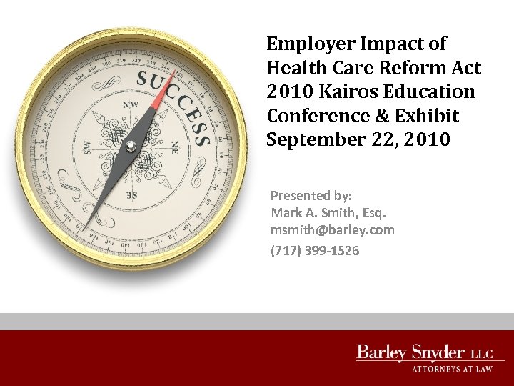 Employer Impact of Health Care Reform Act 2010 Kairos Education Conference & Exhibit September