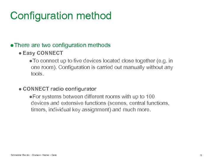 Configuration method ● There are two configuration methods ● Easy CONNECT ●To connect up