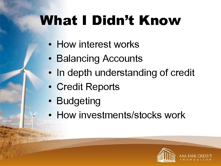 What I Didn’t Know • • • How interest works Balancing Accounts In depth