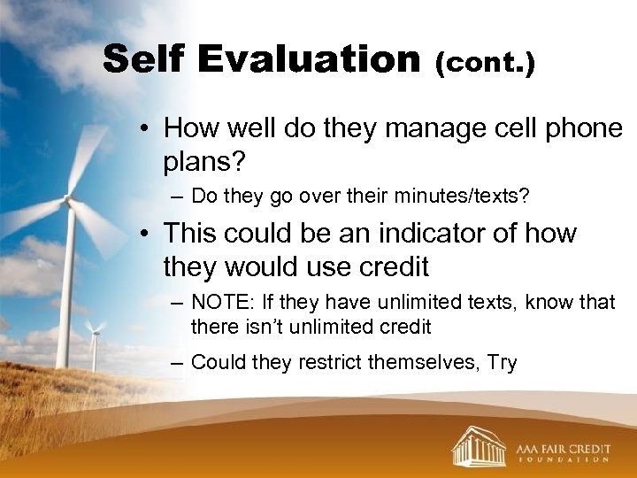 Self Evaluation (cont. ) • How well do they manage cell phone plans? –