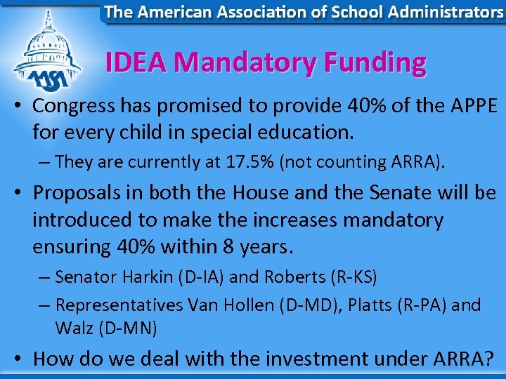 IDEA Mandatory Funding • Congress has promised to provide 40% of the APPE for