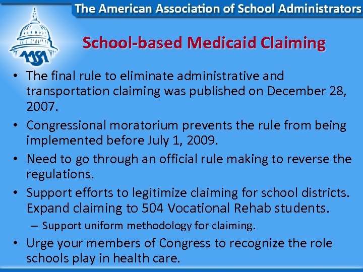 School-based Medicaid Claiming • The final rule to eliminate administrative and transportation claiming was