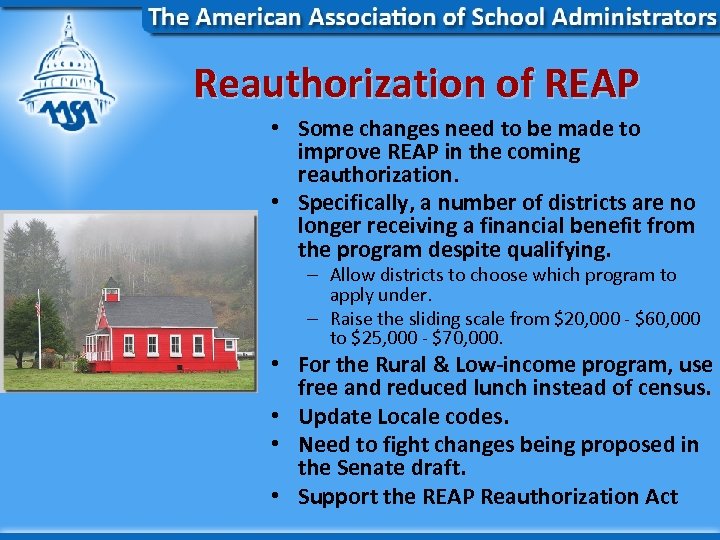 Reauthorization of REAP • Some changes need to be made to improve REAP in