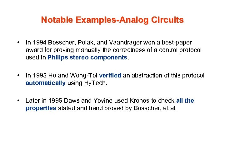 Notable Examples-Analog Circuits • In 1994 Bosscher, Polak, and Vaandrager won a best-paper award