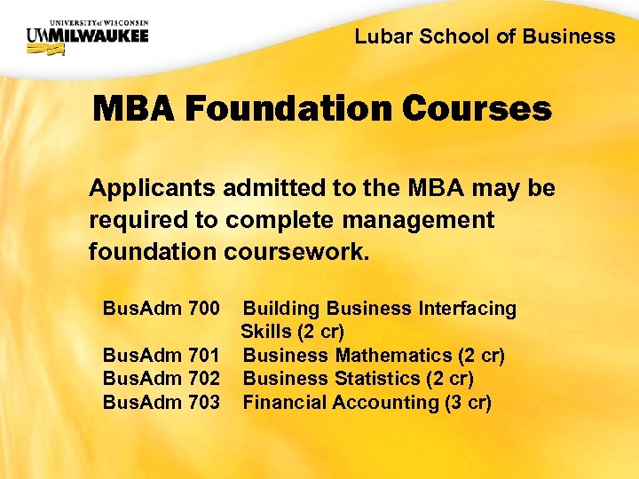 UWM CIO Office Lubar School of Business MBA Foundation Courses Applicants admitted to the