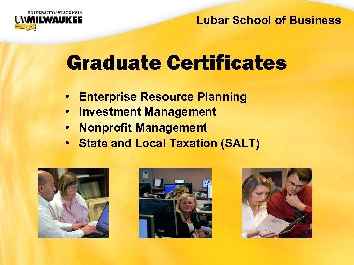 UWM CIO Office Lubar School of Business Graduate Certificates • • Enterprise Resource Planning