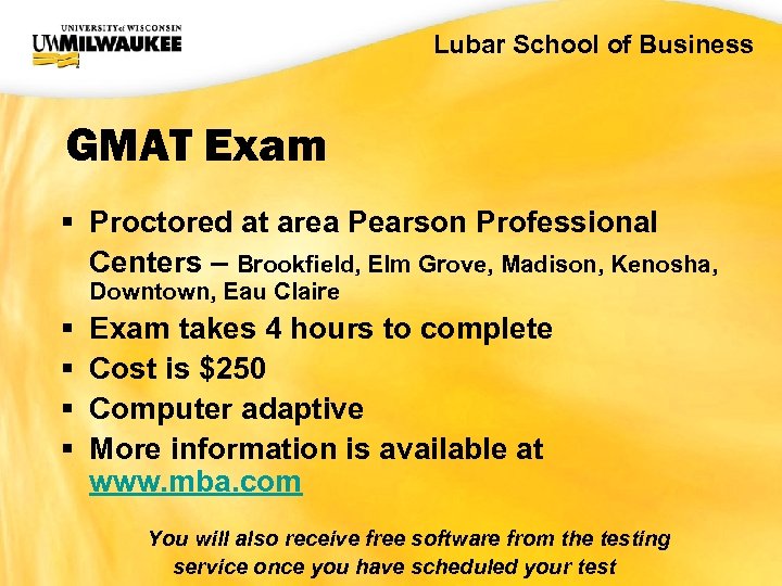 UWM CIO Office Lubar School of Business GMAT Exam § Proctored at area Pearson