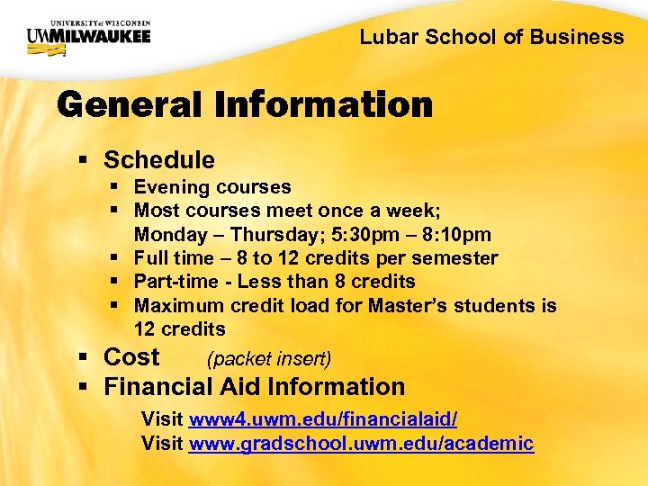 UWM CIO Office Lubar School of Business General Information § Schedule § Evening courses