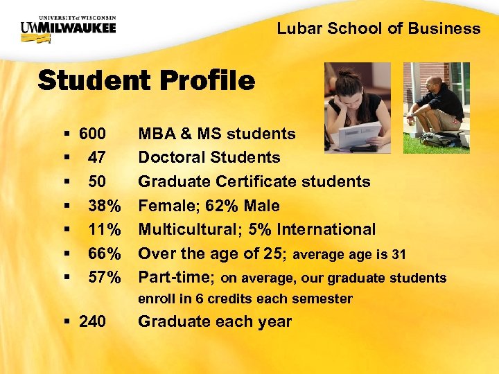 UWM CIO Office Lubar School of Business Student Profile § 600 § 47 §