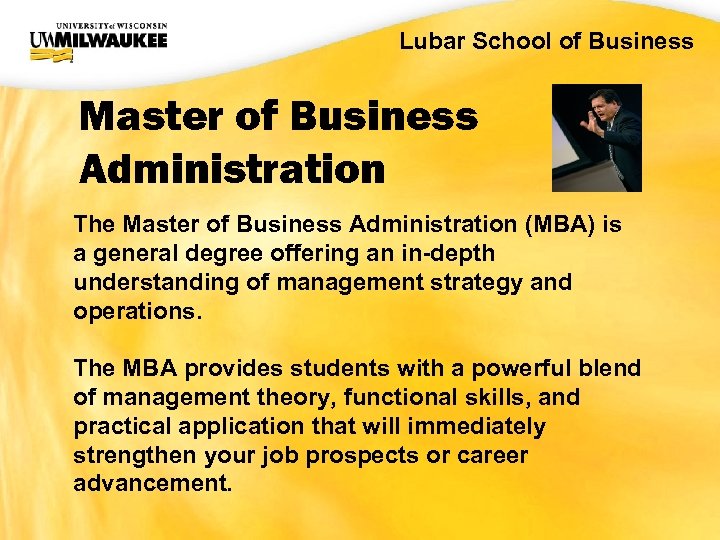 UWM CIO Office Lubar School of Business Master of Business Administration The Master of