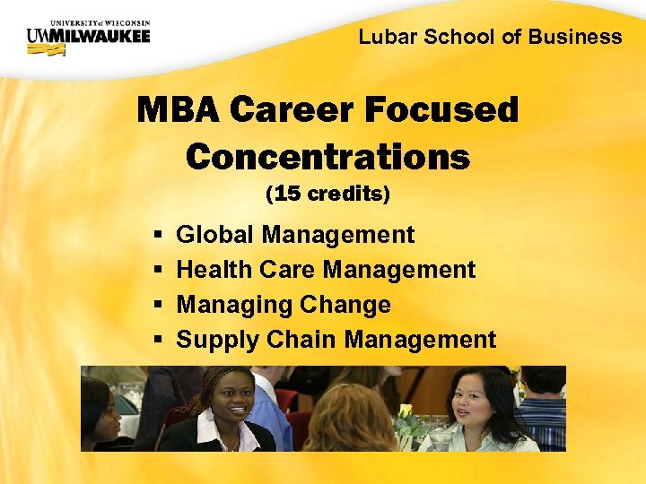 UWM CIO Office Lubar School of Business MBA Career Focused Concentrations (15 credits) §