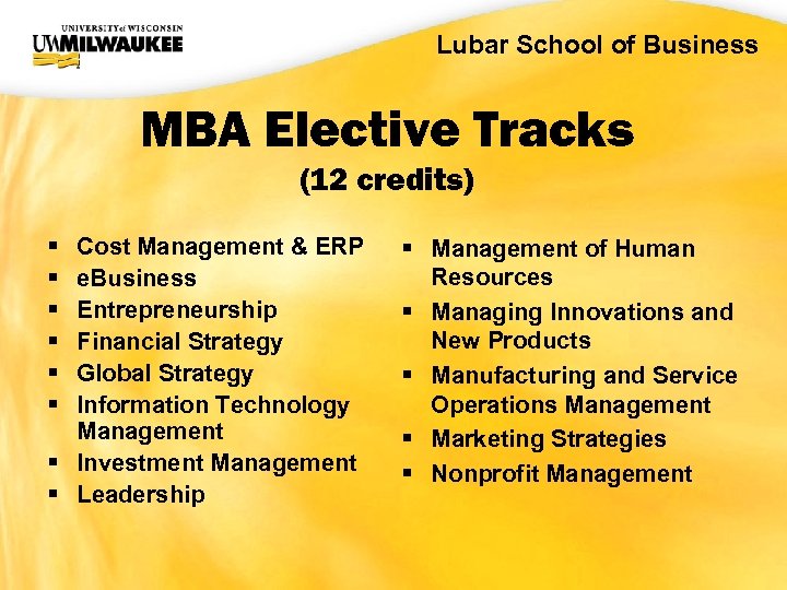 UWM CIO Office Lubar School of Business MBA Elective Tracks (12 credits) § §