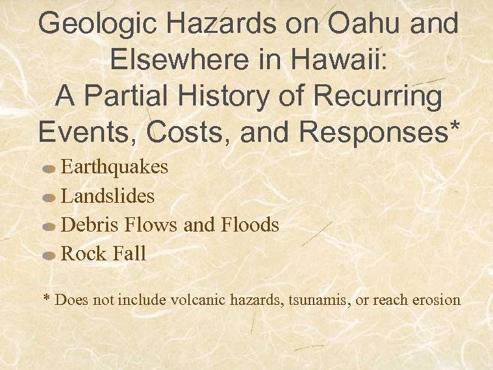 Geologic Hazards on Oahu and Elsewhere in Hawaii: A Partial History of Recurring Events,