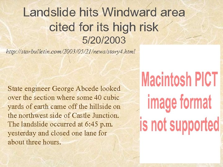 Landslide hits Windward area cited for its high risk 5/20/2003 http: //starbulletin. com/2003/05/21/news/story 4.