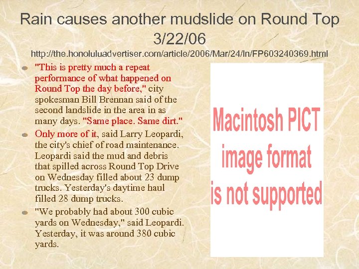 Rain causes another mudslide on Round Top 3/22/06 http: //the. honoluluadvertiser. com/article/2006/Mar/24/ln/FP 603240369. html