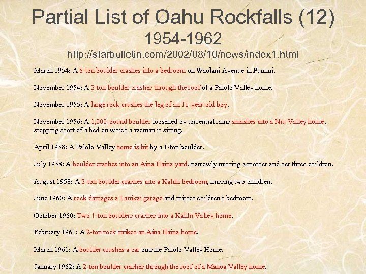 Partial List of Oahu Rockfalls (12) 1954 -1962 http: //starbulletin. com/2002/08/10/news/index 1. html March