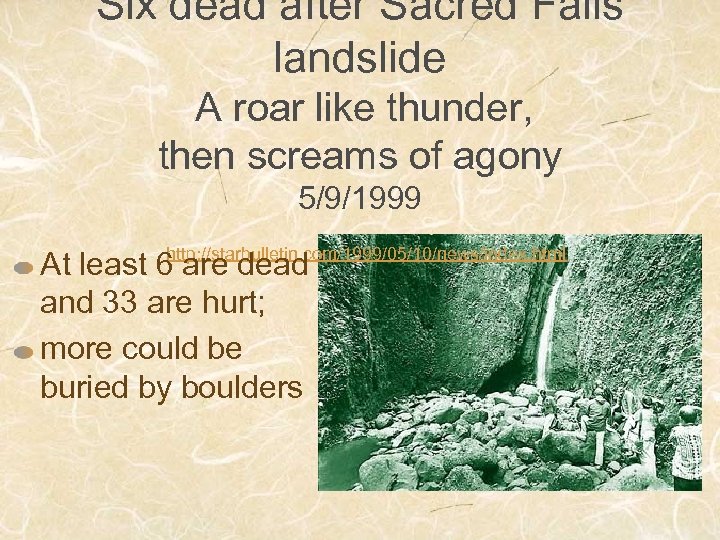 Six dead after Sacred Falls landslide A roar like thunder, then screams of agony