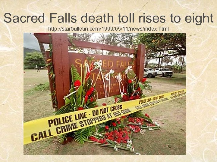 Sacred Falls death toll rises to eight http: //starbulletin. com/1999/05/11/news/index. html 