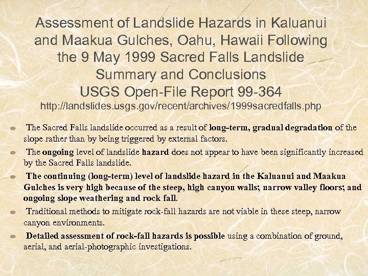 Assessment of Landslide Hazards in Kaluanui and Maakua Gulches, Oahu, Hawaii Following the 9
