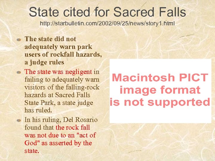 State cited for Sacred Falls http: //starbulletin. com/2002/09/25/news/story 1. html The state did not