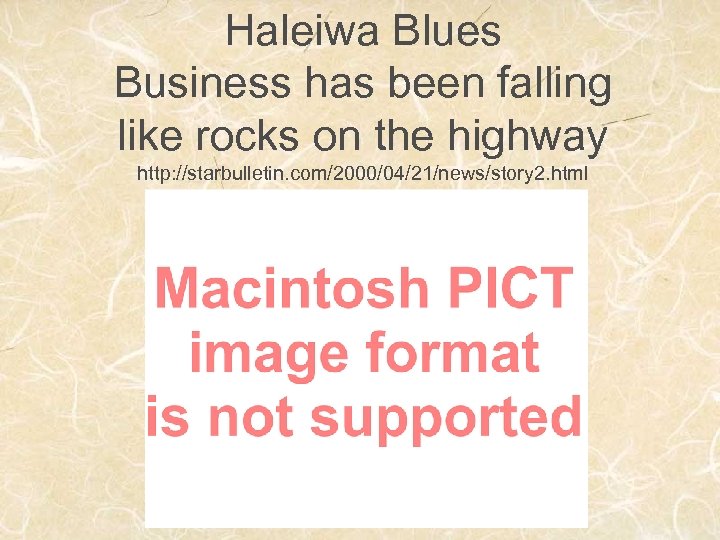 Haleiwa Blues Business has been falling like rocks on the highway http: //starbulletin. com/2000/04/21/news/story