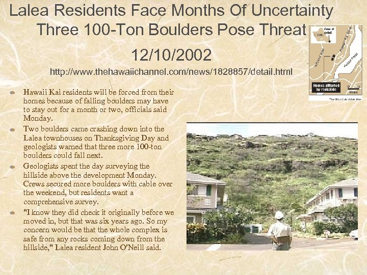 Lalea Residents Face Months Of Uncertainty Three 100 -Ton Boulders Pose Threat 12/10/2002 http: