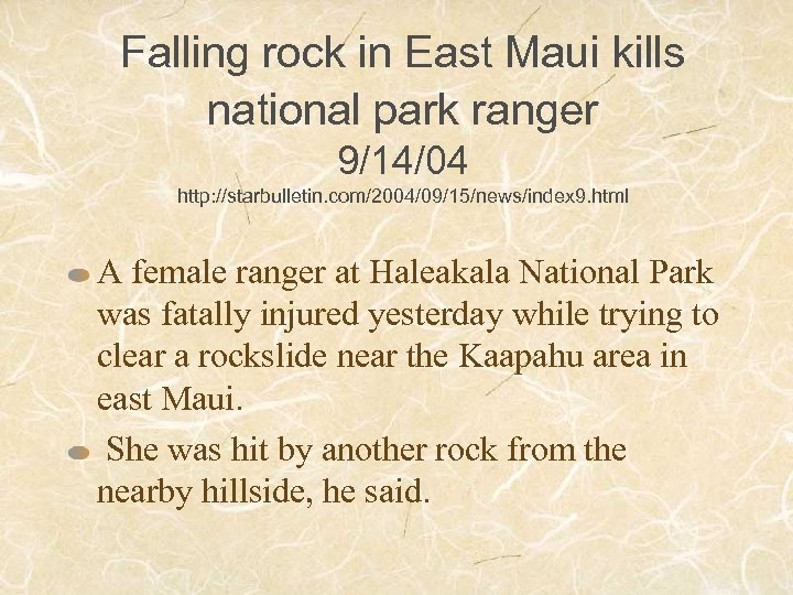 Falling rock in East Maui kills national park ranger 9/14/04 http: //starbulletin. com/2004/09/15/news/index 9.