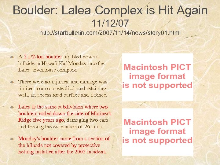 Boulder: Lalea Complex is Hit Again 11/12/07 http: //starbulletin. com/2007/11/14/news/story 01. html A 2