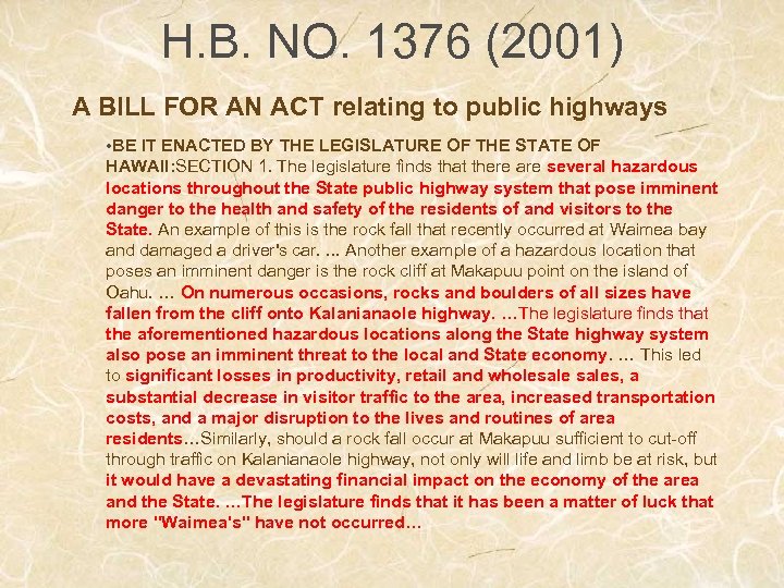 H. B. NO. 1376 (2001) A BILL FOR AN ACT relating to public highways