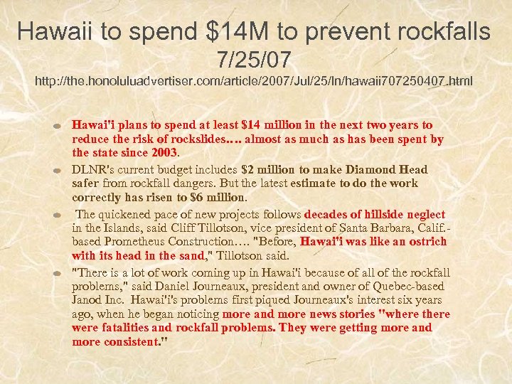 Hawaii to spend $14 M to prevent rockfalls 7/25/07 http: //the. honoluluadvertiser. com/article/2007/Jul/25/ln/hawaii 707250407.