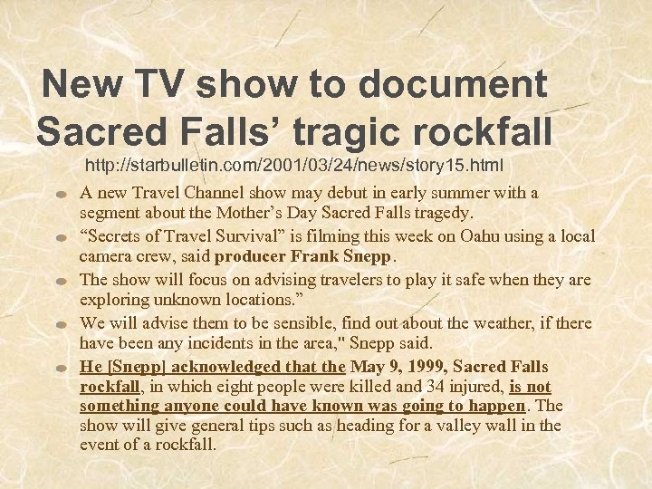 New TV show to document Sacred Falls’ tragic rockfall http: //starbulletin. com/2001/03/24/news/story 15. html