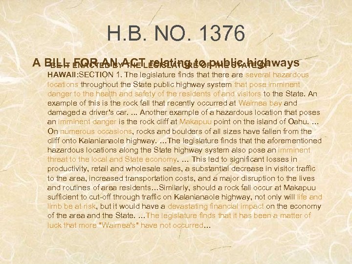 H. B. NO. 1376 A BILL FOR AN ACT relating to public highways •