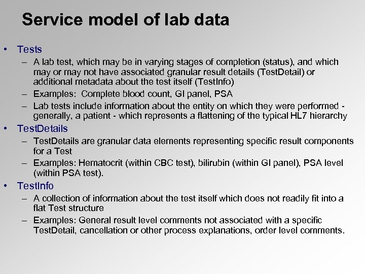 Service model of lab data • Tests – A lab test, which may be