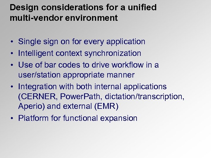 Design considerations for a unified multi-vendor environment • Single sign on for every application