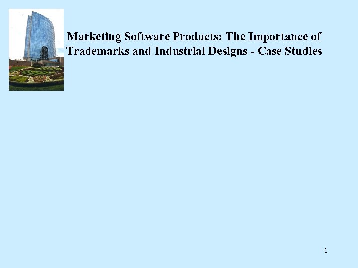 Marketing Software Products: The Importance of Trademarks and Industrial Designs - Case Studies 1