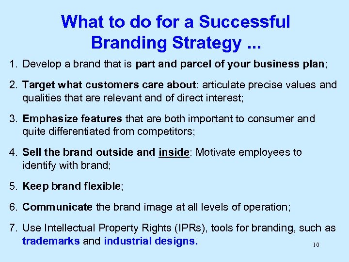 What to do for a Successful Branding Strategy. . . 1. Develop a brand