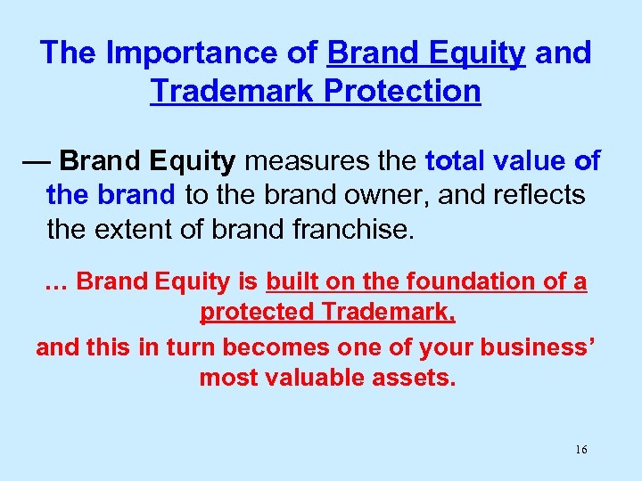 The Importance of Brand Equity and Trademark Protection — Brand Equity measures the total