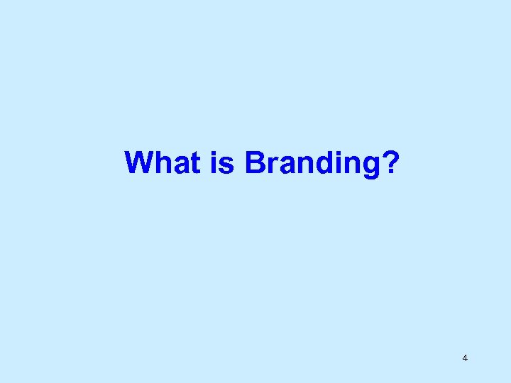 What is Branding? 4 