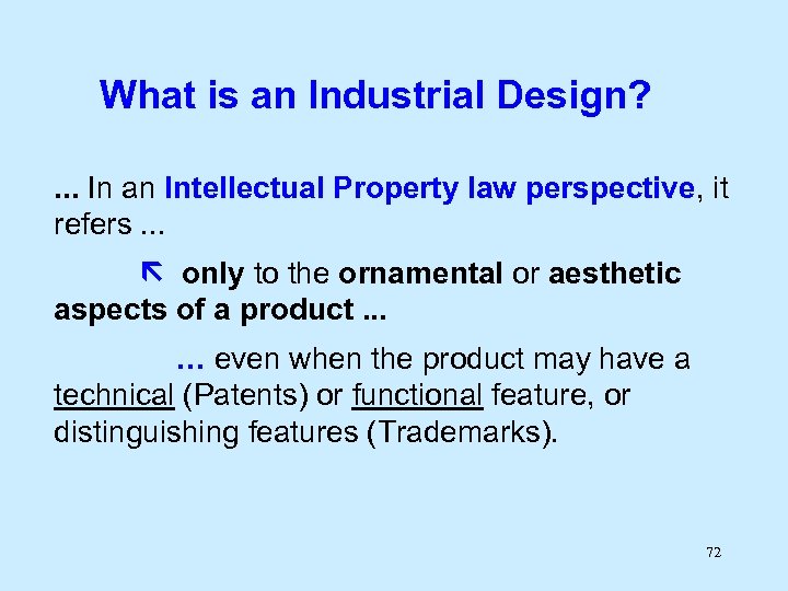 What is an Industrial Design? . . . In an Intellectual Property law perspective,