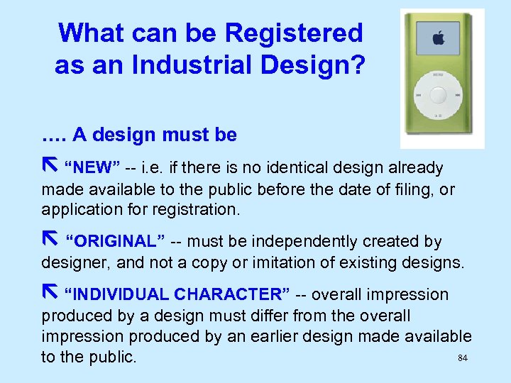 What can be Registered as an Industrial Design? …. A design must be “NEW”