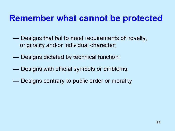 Remember what cannot be protected — Designs that fail to meet requirements of novelty,