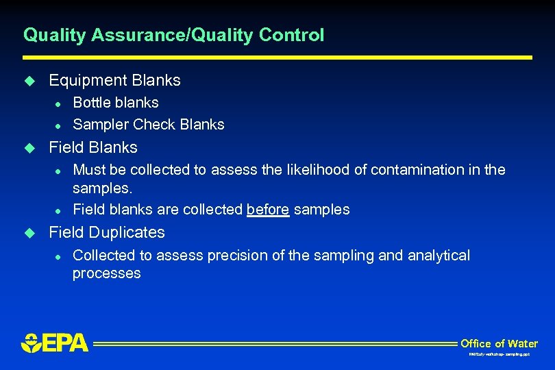 Quality Assurance/Quality Control u Equipment Blanks l l u Field Blanks l l u
