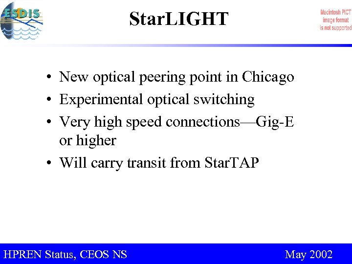 Star. LIGHT • New optical peering point in Chicago • Experimental optical switching •
